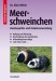 Meerschweinchen: Homöopathie und Kräuteranwendung